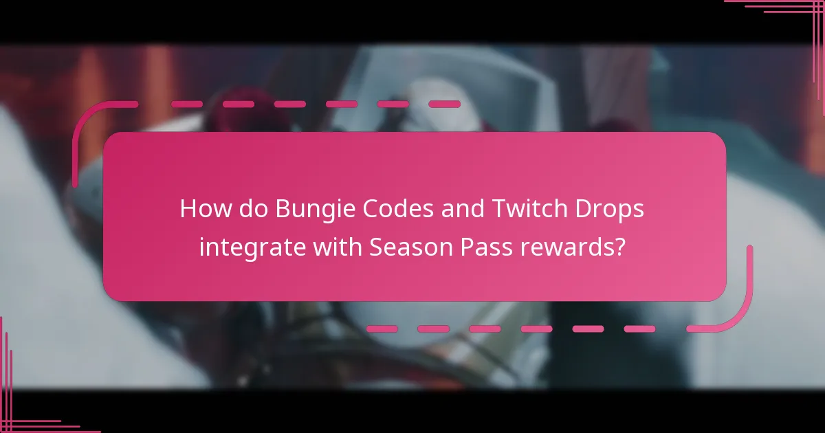 How do Bungie Codes and Twitch Drops integrate with Season Pass rewards?