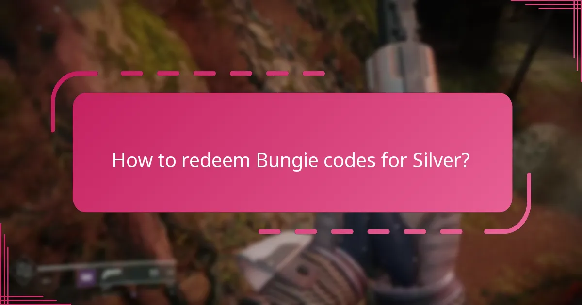 How to redeem Bungie codes for Silver?