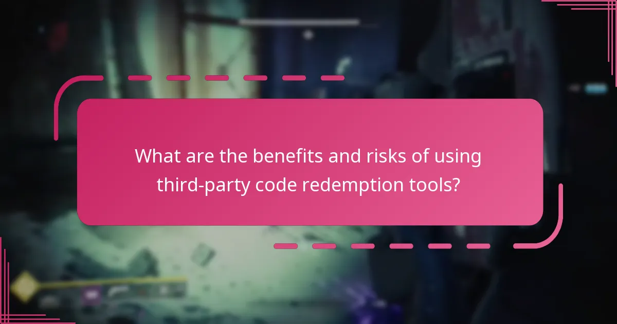 What are the benefits and risks of using third-party code redemption tools?