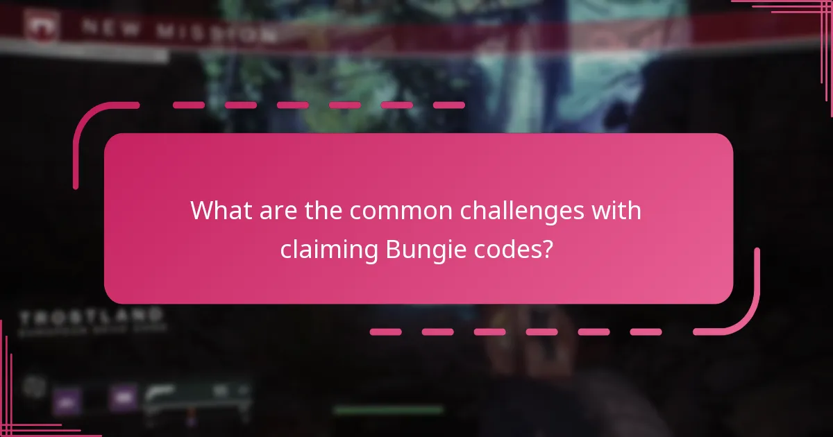 What are the common challenges with claiming Bungie codes?