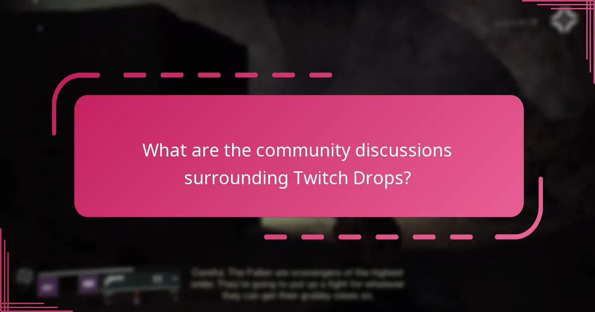 What are the community discussions surrounding Twitch Drops?
