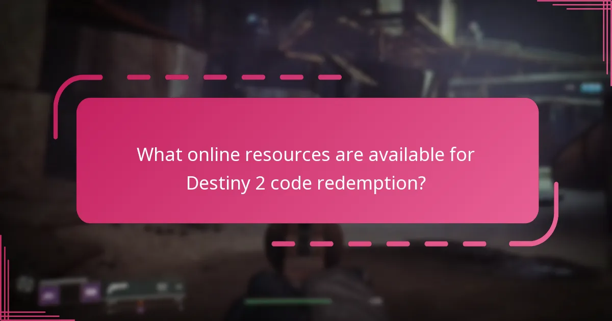 What online resources are available for Destiny 2 code redemption?