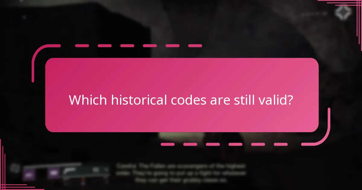 Which historical codes are still valid?